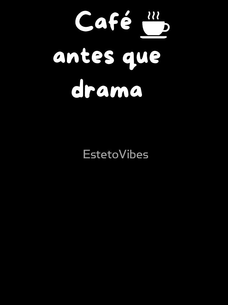 Coffee before drama by EstetoVibes
