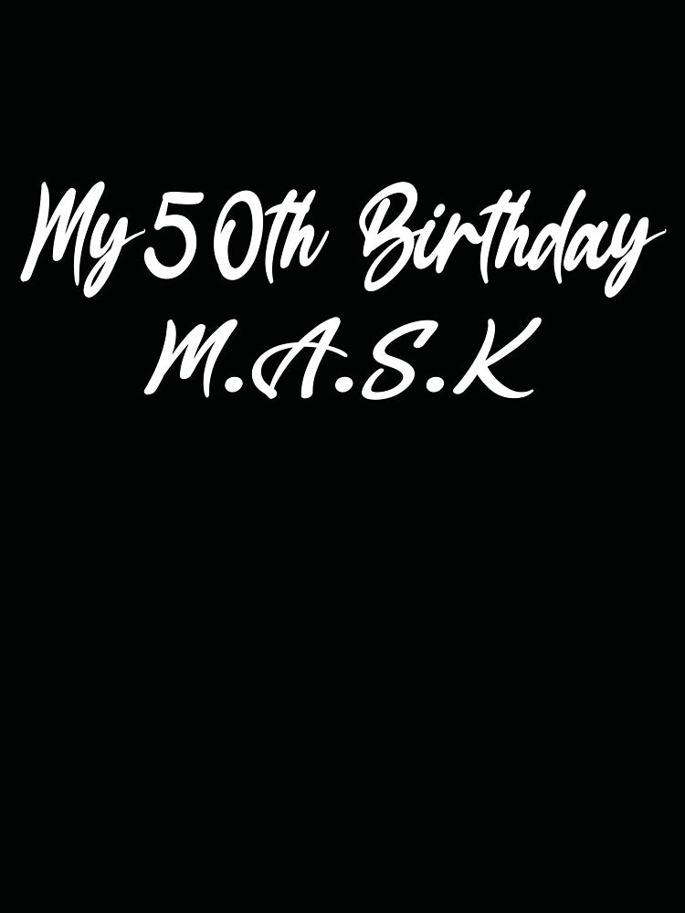 My 50th Birthday Mask by Black & Aura