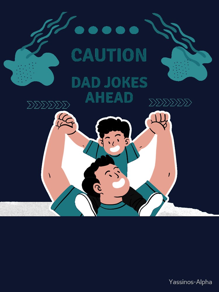 Caution Dad Jokes Ahead by Yassinos-Alpha
