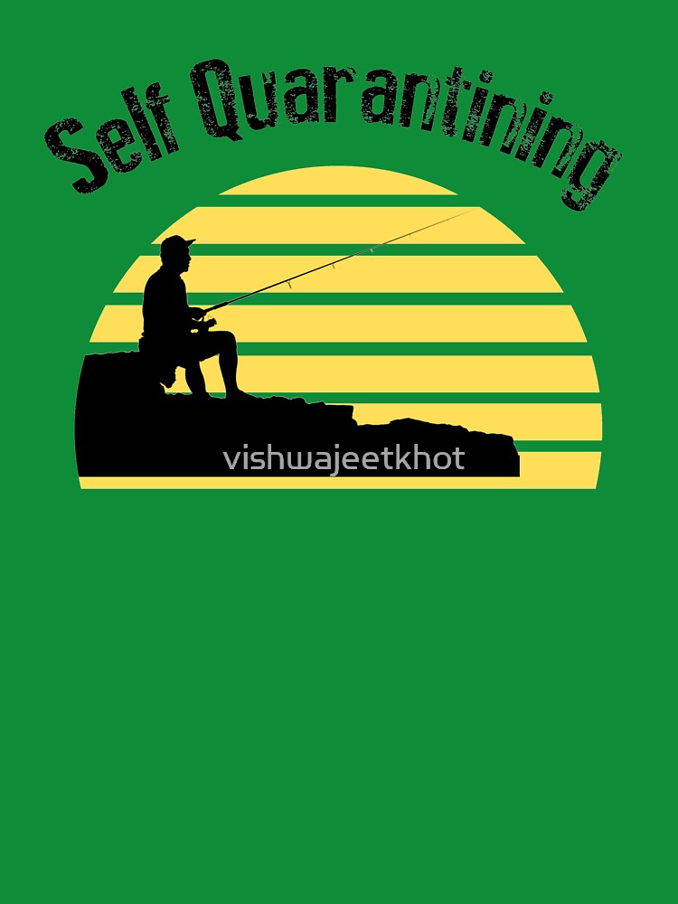 Self Quarantining / FISHING by vishwajeetkhot