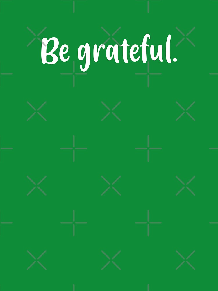 Be Grateful (Green BG) by FilipeFerreira