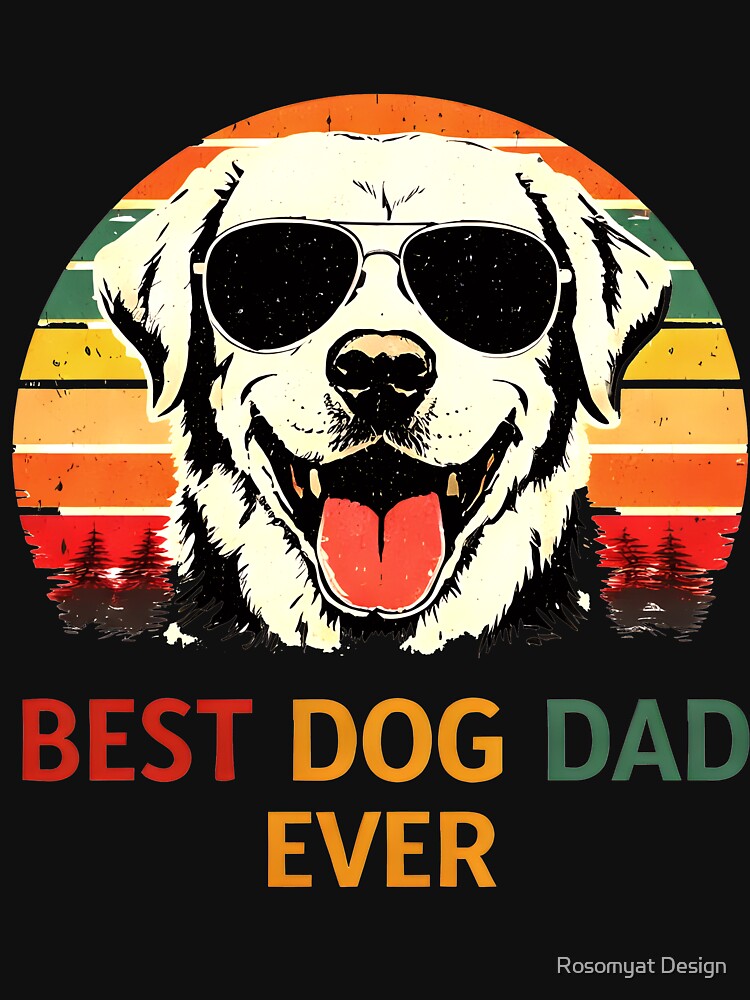 Best Dog Dad Ever Vintage Retro by Rosomyat Design