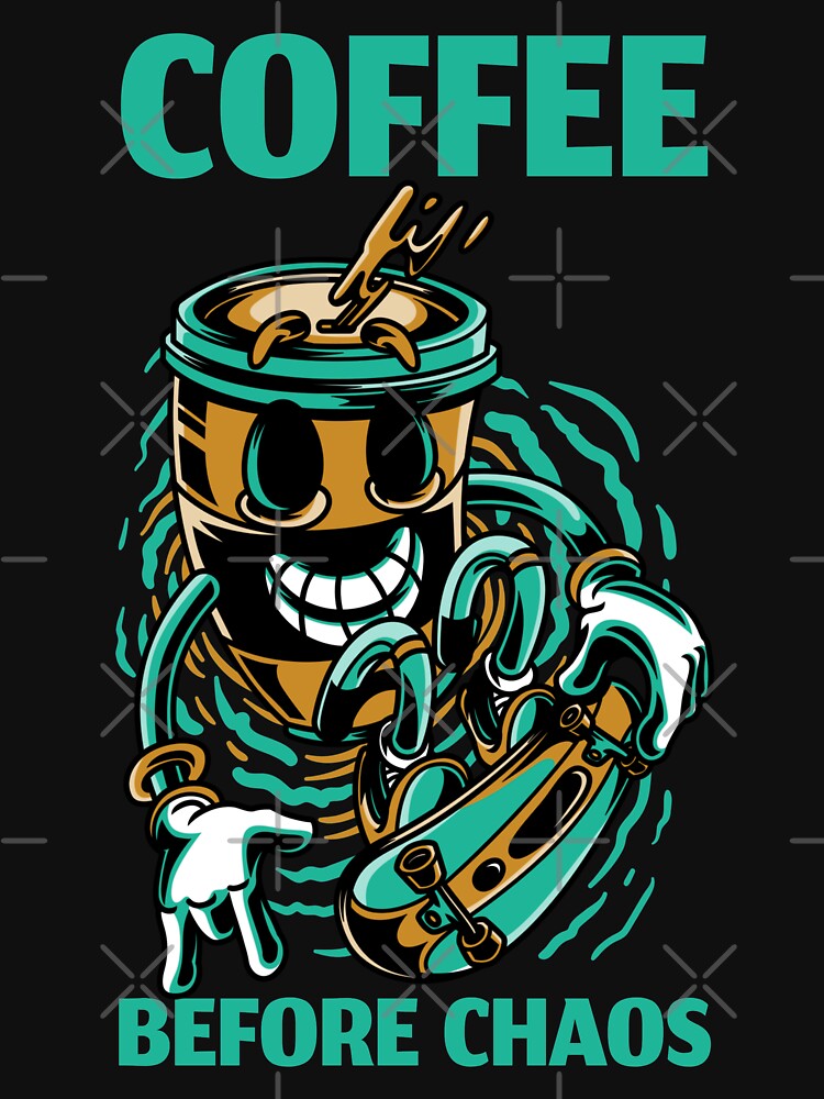 Coffee Before Chaos design for coffee lovers by PunMan Army