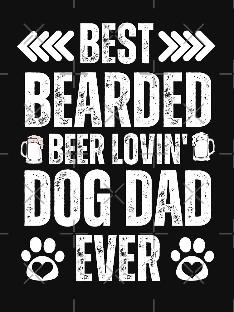 Best Bearded Beer Lovin Dog Dad by JJT0724