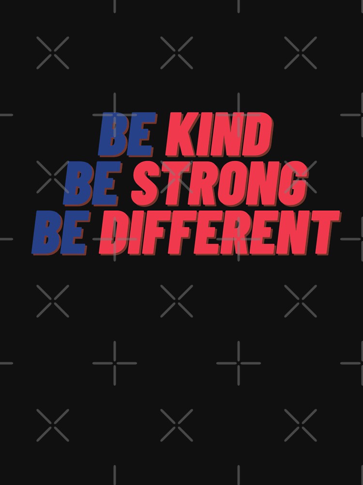 Be Kind Be Strong Be Different by happinestSHOP