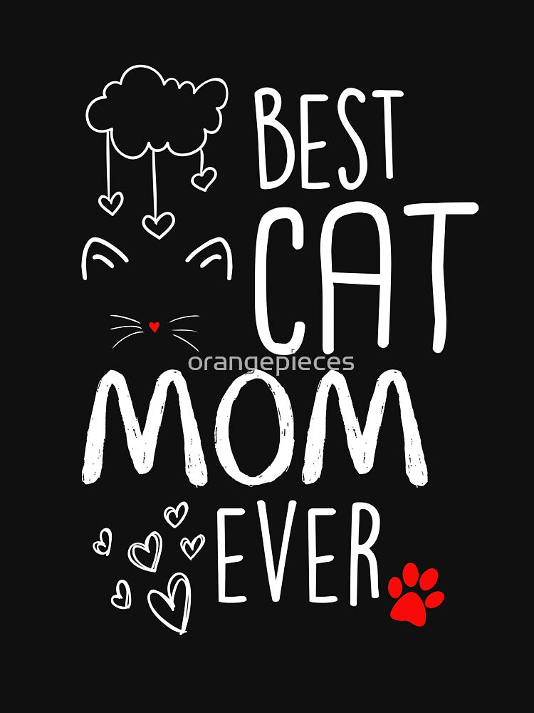best cat mom ever by Orange Pieces