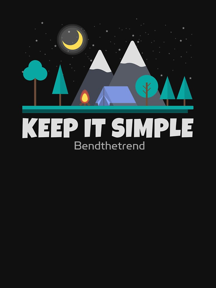 Keep It Simple Camping by Bendthetrend
