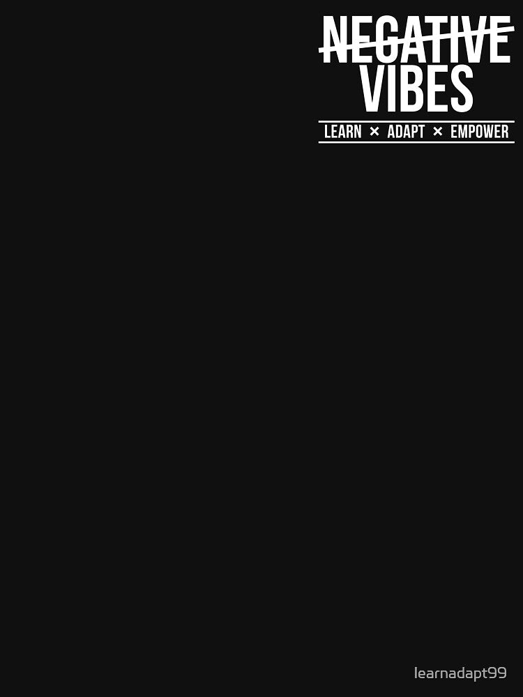 No Negative Vibes // left spot v1 by learnadapt99