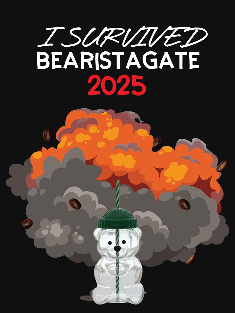 I Survived Bearistagate 2025 Light Version by Dagger Tongue Clothing Co.