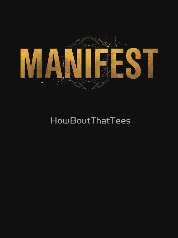 Manifest by HowBoutThatTees