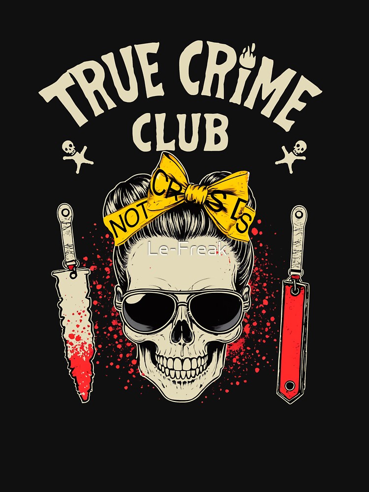 True Crime Club - Gifts for true crime fans by Le-Freak