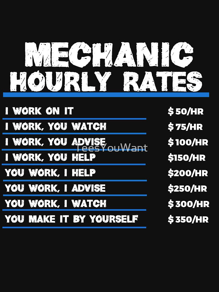 Mechanic Hourly Rates by TeesYouWant