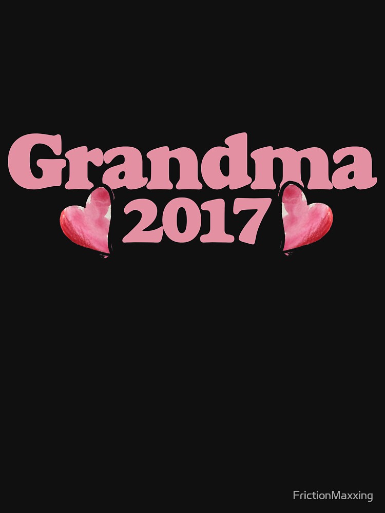 Grandma 2017 by FrictionMaxxing