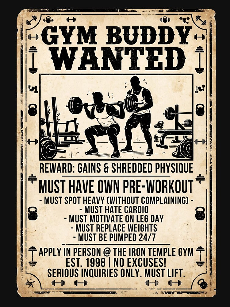 Gym Buddy Wanted — Must Have Own Pre-Workout by LoganDzign