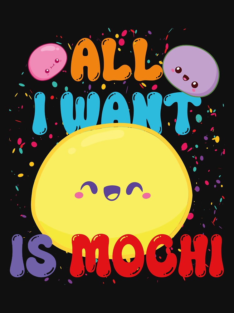 All I Want Is Mochi Cute Colorful Japanese Dessert by maamonshe