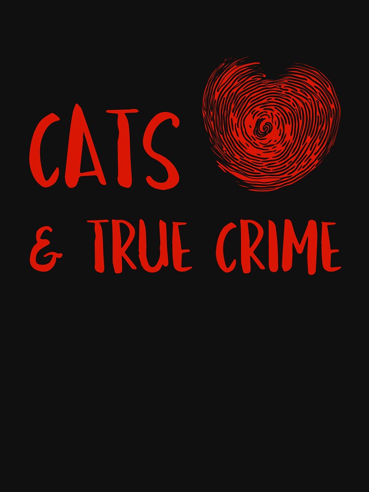 Cats and True Crime by PrintByDesign93