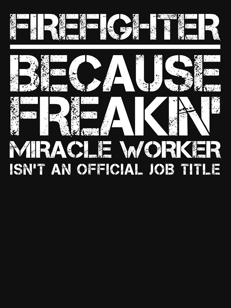 Firefighter Miracle Worker by clickmostro