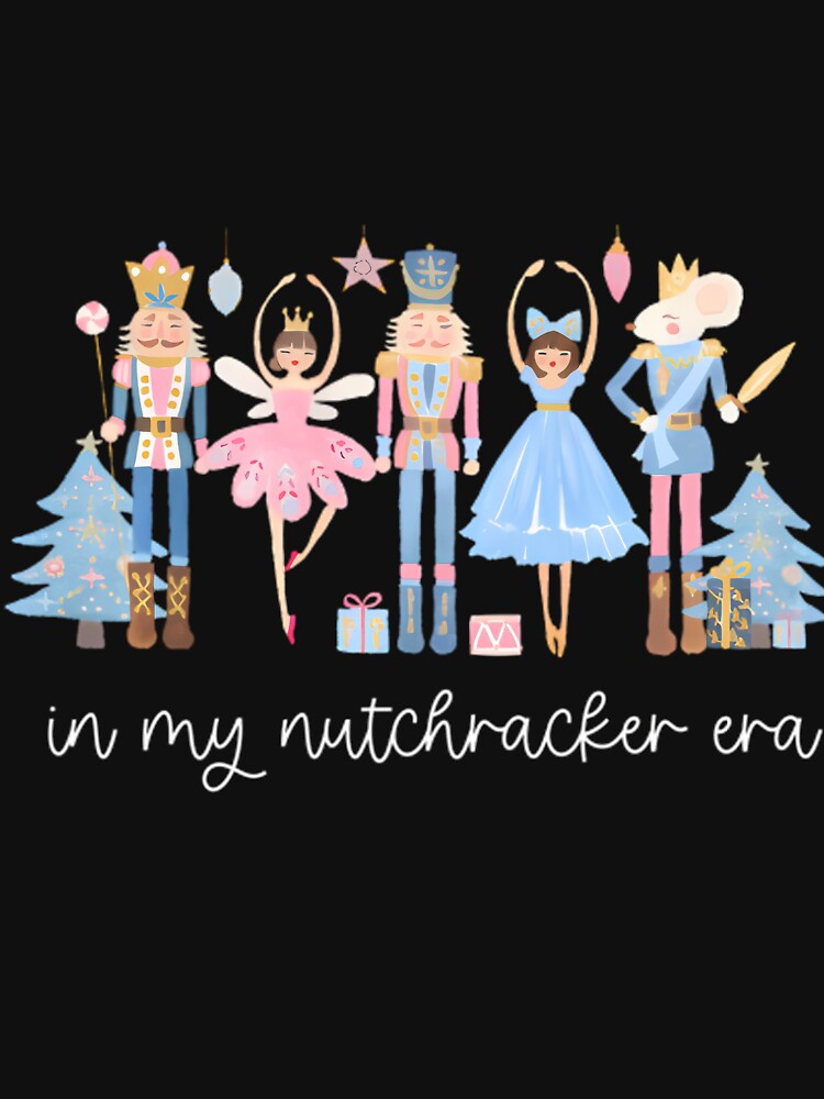 In My Nutcracker Era Christmas Nutcracker Ballet Festive Swea by mooseyasinul