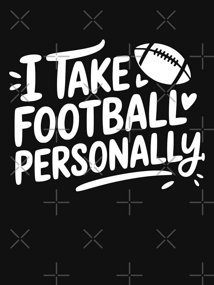I Take Football Personally by theartfulaspie