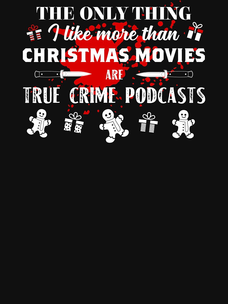 Christmas Movies True Crime Podcasts Lover product by jakehughes2015