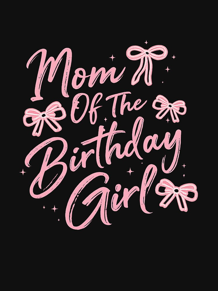 Mom of The Birthday Girl Cute Pink Bow Birthday Family by ArleneRowe