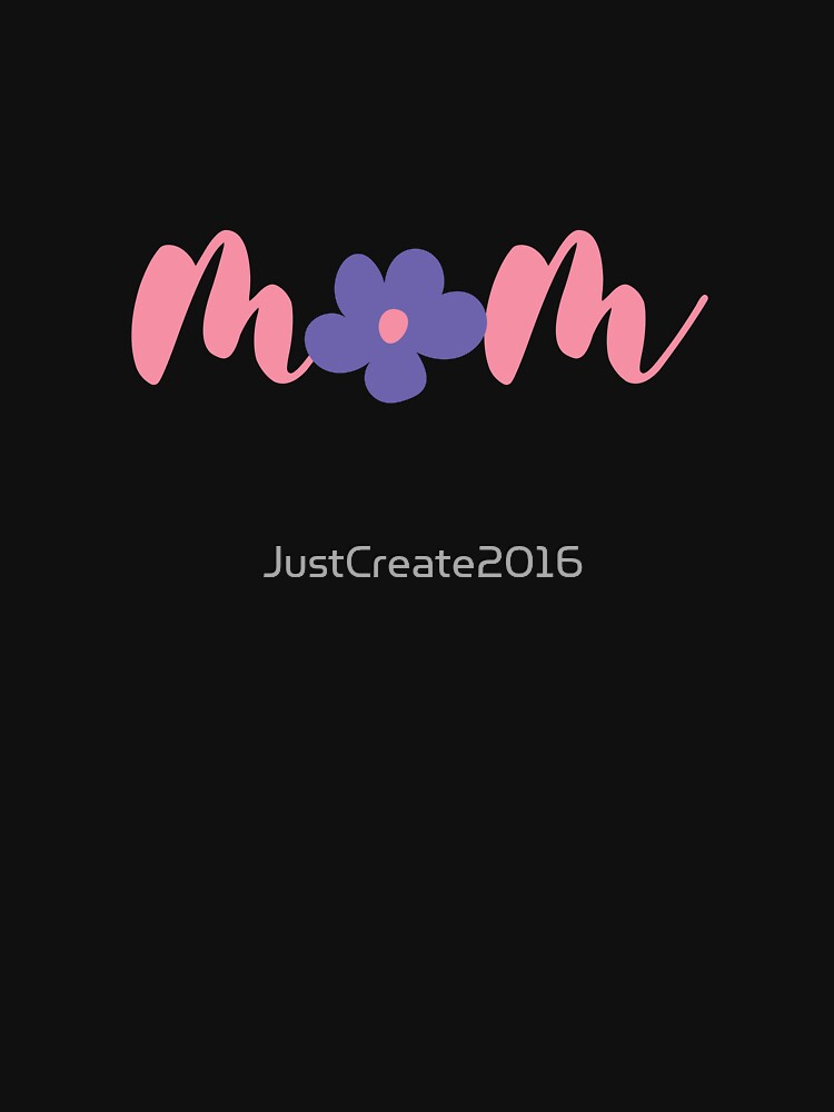 Mom Life - Mothers Life - Love Motherhood by JustCreate2016