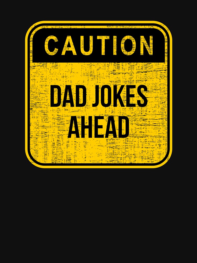 Caution Dad Jokes Ahead - Dad Jokes by Jalib