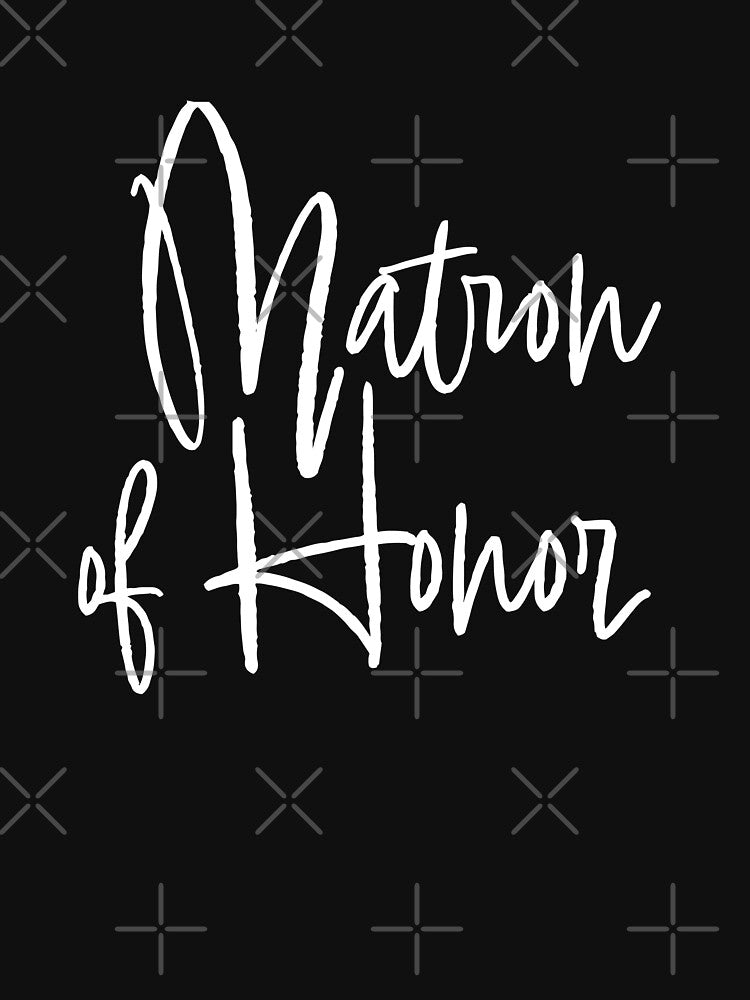 Matron of Honor - script - white by cgaites