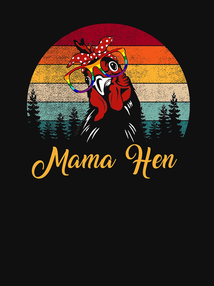 Mama Hen- Chicken Mama Vintage by hoaban1998
