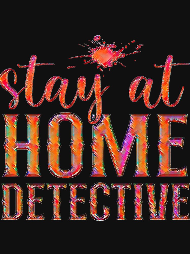 Stay At Home Detective  - red version by CristalleLisa