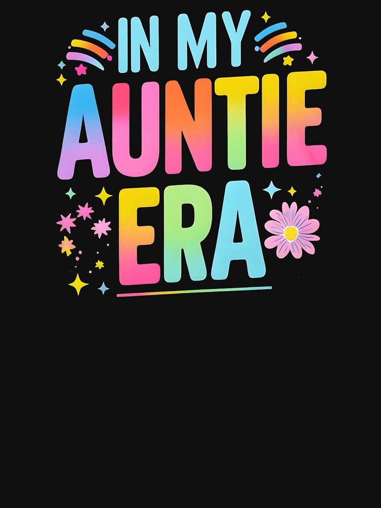 In My Auntie Era Fun Aunt by DomTeesHaven