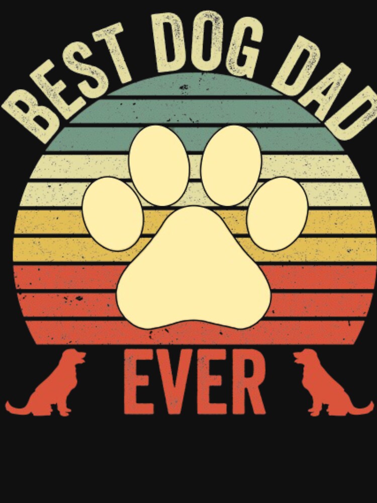 BEST DOG DAD EVER by closettycoot