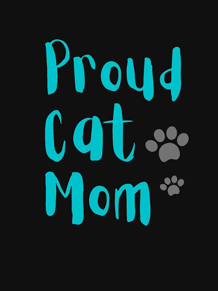 Proud Cat Mom by Joy C