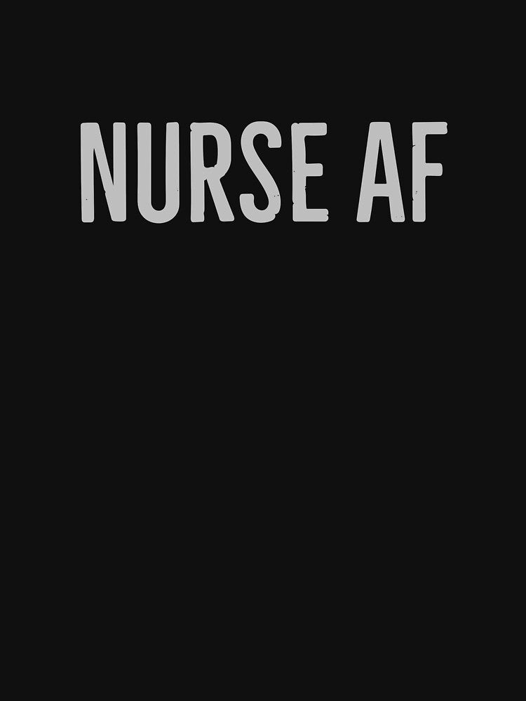 NURSE AF by Dan Brady