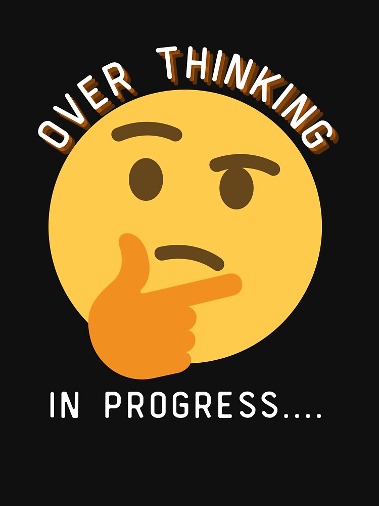 Overthinking In Progress Emoji by two7designs