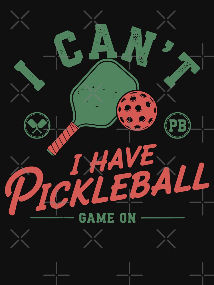 Pickleball I Cant I Have Pickleball Game On Funny by LuminOrb