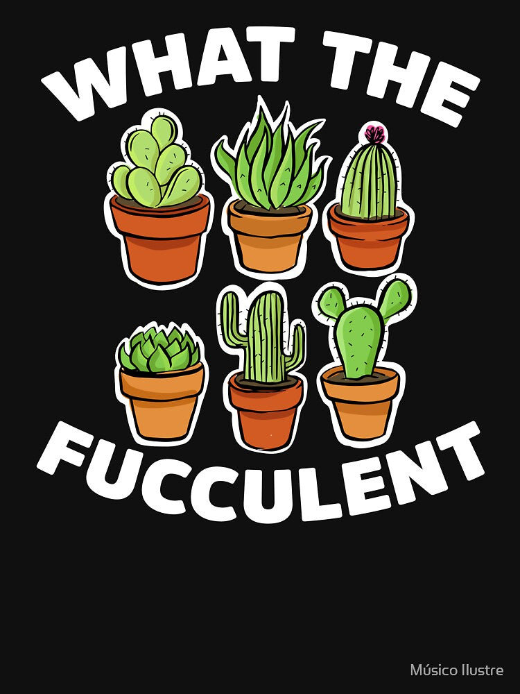 What the Fucculent Cactus Succulents Gift Gardening Retro Vintage by Músico Ilustre