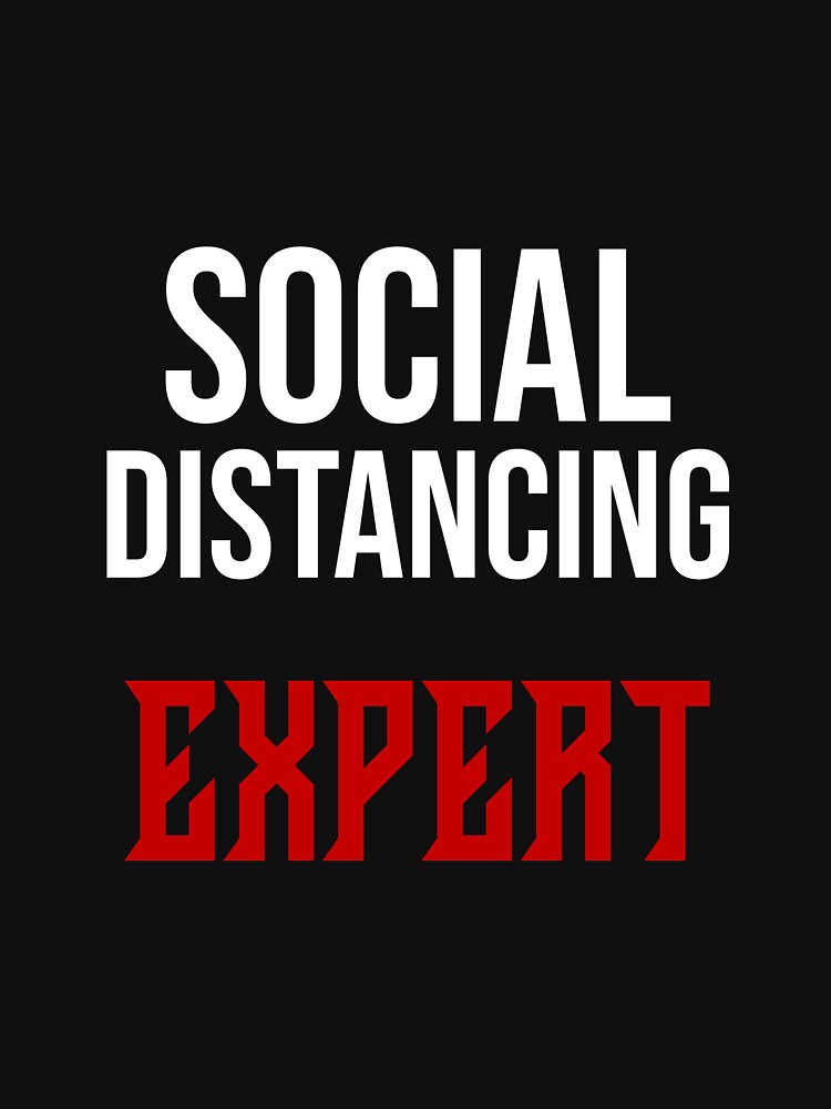 Social Distancing Expert by Swirlstache
