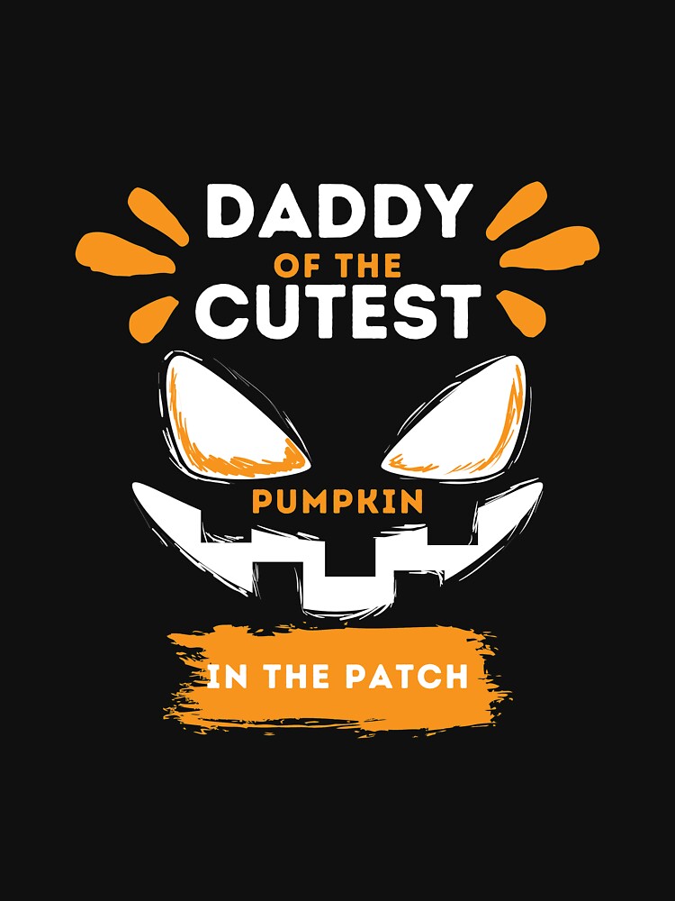 Daddy Of The Cutest Pumpkin In The Patch by Lenoord