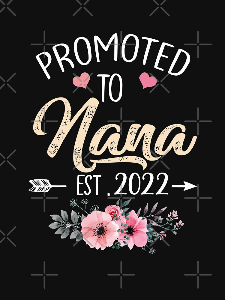 Promoted To Nana Est 2022 Mothers Day First Time by Kayla Alice Mooney