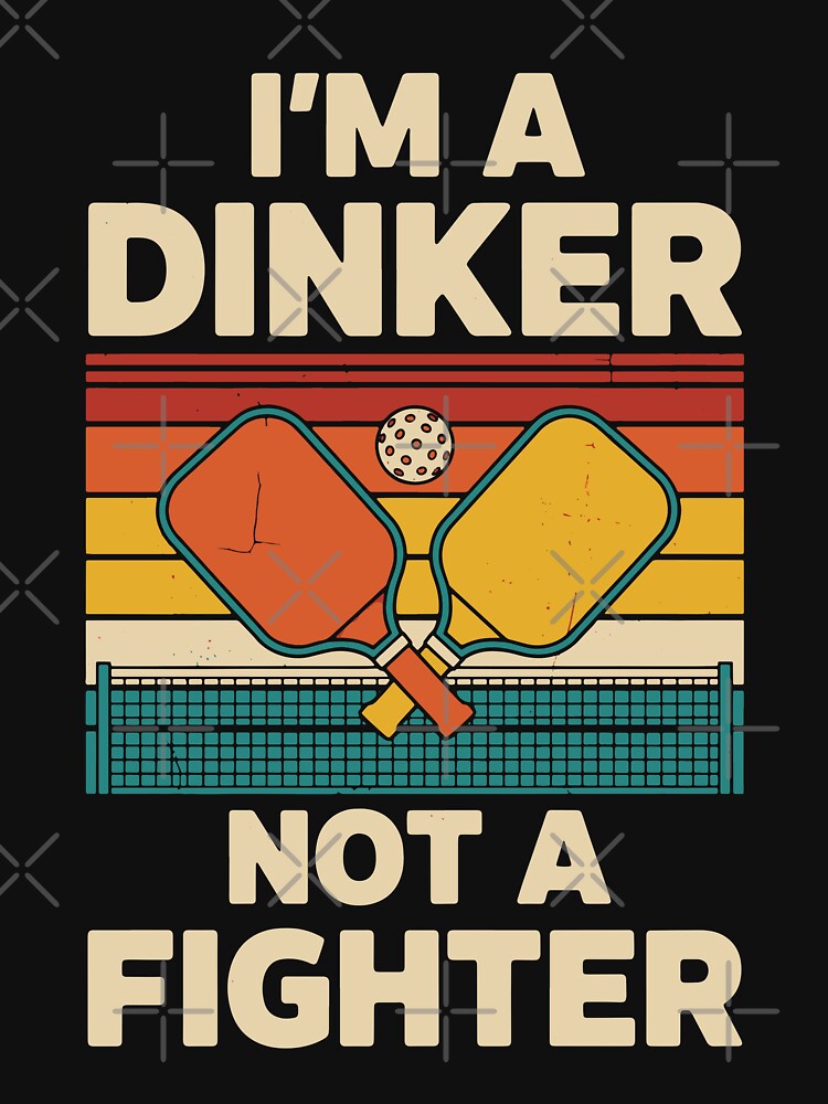 Pickleball Funny Player I'm A Dinker Not A Fighter by LuminOrb