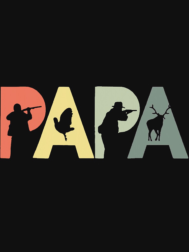 Vintage Papa Hunting Hunter Funny by NeverLoseSF