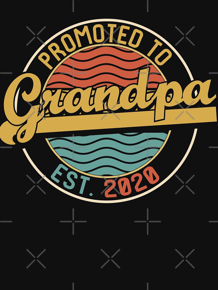 Promoted To Grandpa 2020, grandpa to be 2020 by Noahlaz