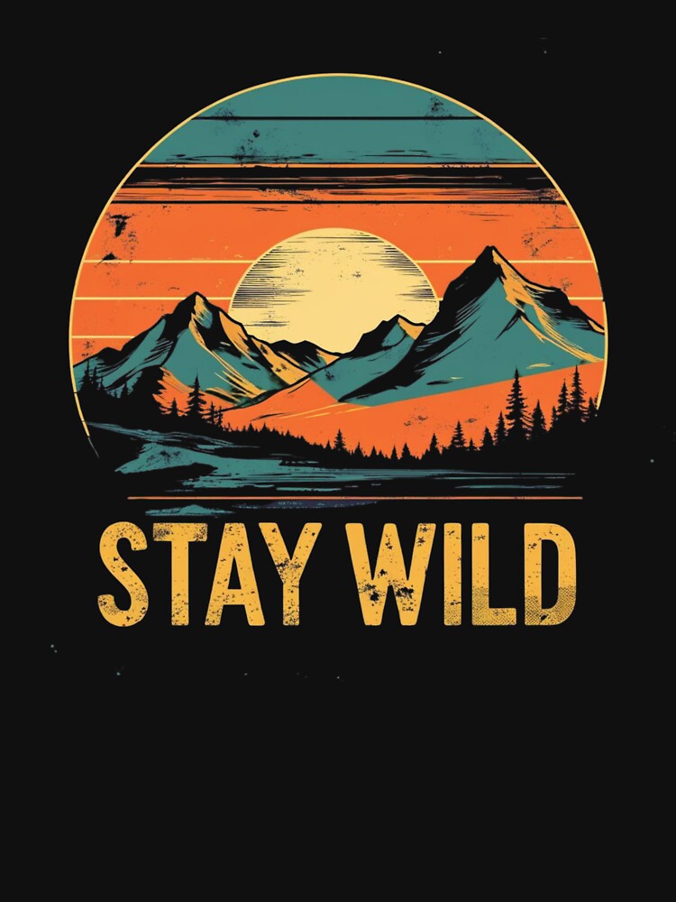 Stay wild by Nature's Palette