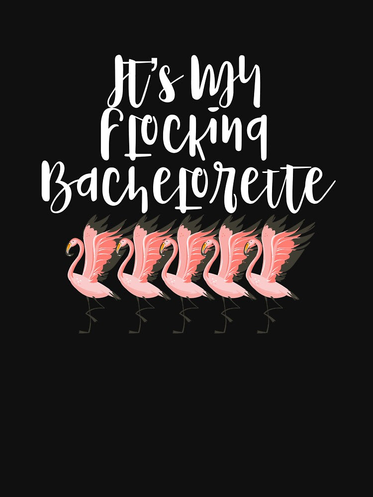 It's My Flocking Bachelorette Pink Flamingo Flock design by NoveltyMerch
