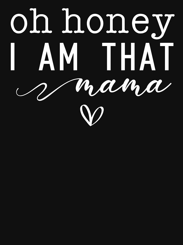 Oh Honey I Am That Mama by Nadoor