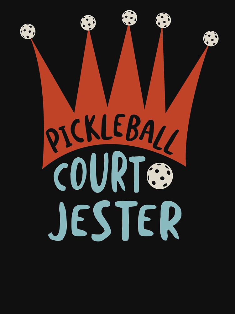 Funny Pickleball Court Jester Pun by whyitsme