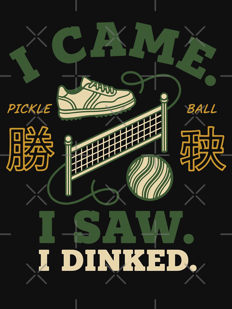Pickleball Funny Player Came Saw I Dinked Love by LuminOrb