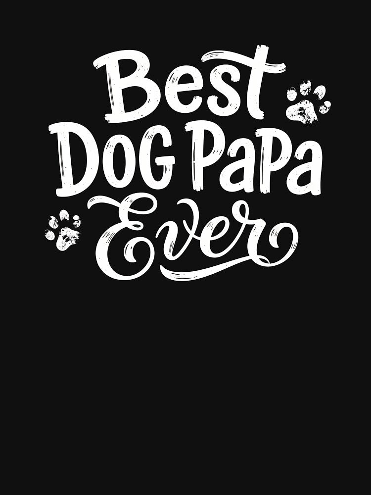 Best Dog Papa Ever Text Paw Prints by SoyLamderma