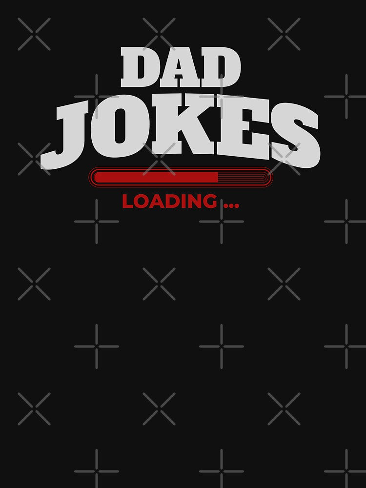 Dad Jokes Loading – Funny Dad Humor Design by dude-sign